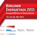 Berliner Energietage 2011 - Energieeffizienz in Deutschland - 18. bis 20. Mai 2011