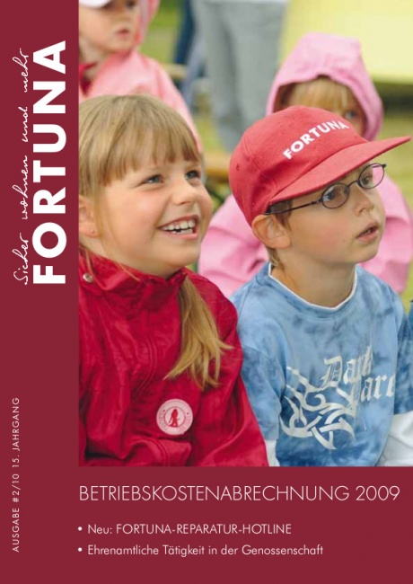 Zeitung 2/10: Betriebskostenabrechnung 2009, Neu: FORTUNA-REPARATUR-Hotline, Ehrenamtliche Tätigkeit in der Genossenschaft